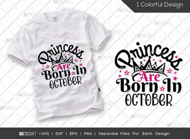 Princess Are Born In October SVG Cut File | Princess Birthday Svg | Women's Birthday Svg | Born Svg | Birthday Girl Svg | Girl Tshirt Design SVG ETC Craft 