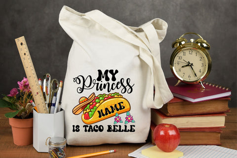 Princess Name is Taco Belle Tacos PNG Sublimation Rupkotha 