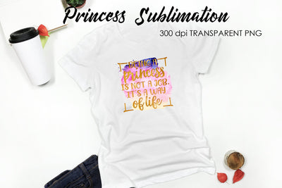 Princess Sublimation | Funny Girl Quotes Sublimation Fly Design 