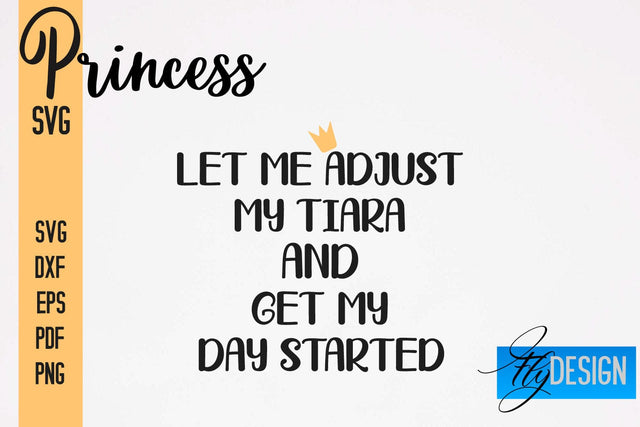 Princess SVG | Funny Girl Quotes SVG vol.1 SVG Fly Design 