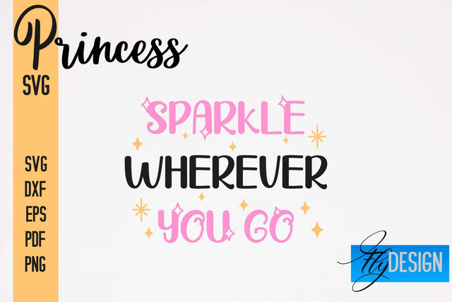 Princess SVG | Funny Girl Quotes SVG vol.1 SVG Fly Design 