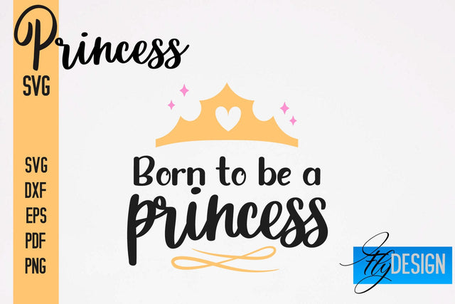 Princess SVG | Funny Girl Quotes SVG vol.1 SVG Fly Design 