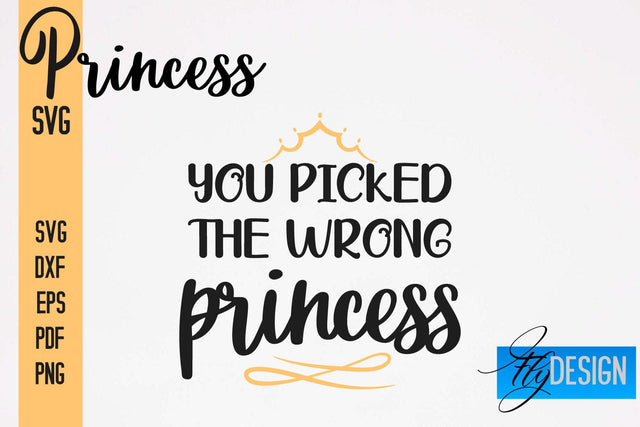 Princess SVG | Funny Girl Quotes SVG vol.2 SVG Fly Design 