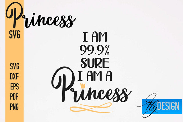 Princess SVG | Funny Girl Quotes SVG vol.2 SVG Fly Design 