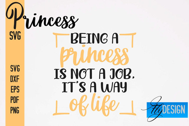 Princess SVG | Funny Girl Quotes SVG vol.2 SVG Fly Design 