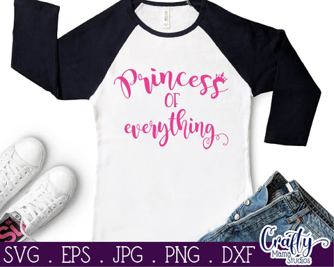 Princess Svg - Girl Power Svg - Princess of Everything Svg SVG Crafty Mama Studios 