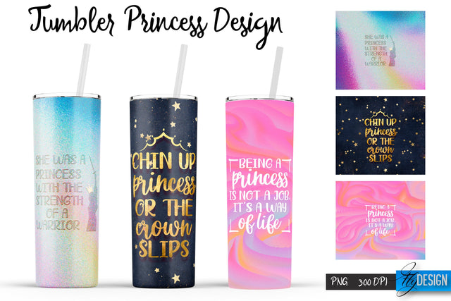 Princess Tumblers | Woman Quotes Sublimation | PNG 20 Oz Tumbler | Tumbler Wrap Sublimation Fly Design 