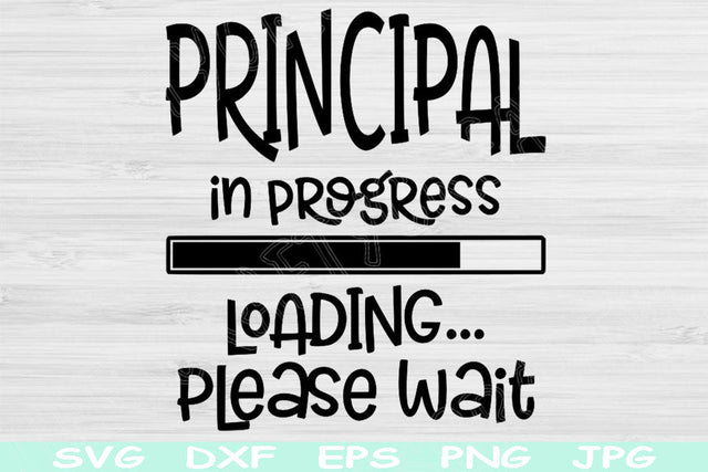 Principal Svg In Progress Loading Please Wait Svg, Dxf, Eps, Png Instant Digital Download Design Svg For Cricut, Silhouette Vector Cut Files SVG TiffsCraftyCreations 