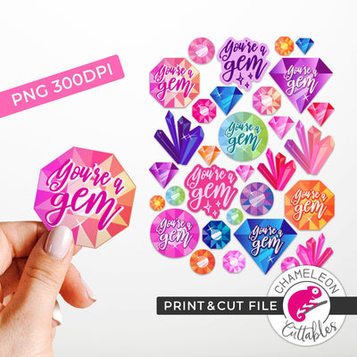 Print and Cut You're a Gem Crystals Gemstones Stickers PNG Sublimation Chameleon Cuttables 
