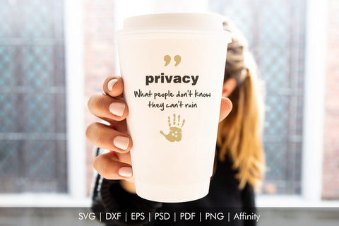 Privacy SVG Quote. What people don't know, they can't ruin. SVG Arts By Naty 