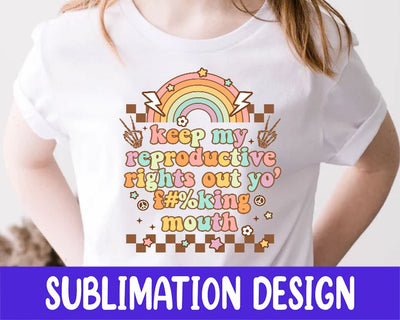 Pro Choice Png, Women's Rights Png, Pro Roe Png, Roe V Wade Png, Feminist Png Design, Pro Choice Sublimation Design, Retro Png, Protest Png Sublimation iStyleDesign 