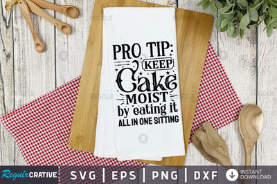 Pro tip keep cake moist by eating it all in one sitting SVG SVG Regulrcrative 