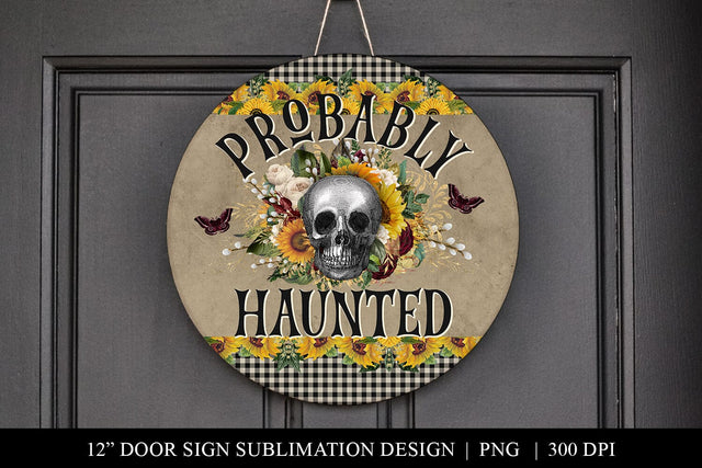Probably Haunted Halloween Door Hanger PNG Sublimation BijouBay 