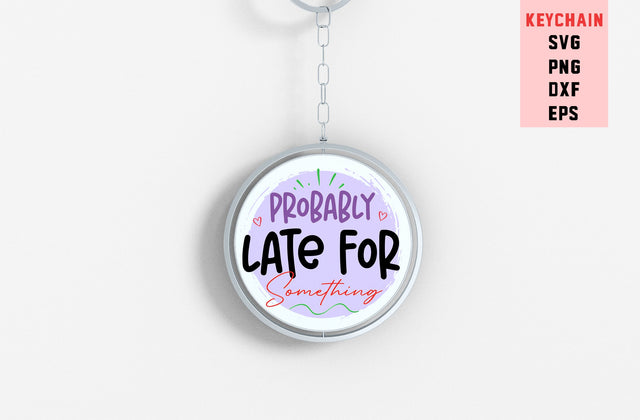 Probably Late For Something, Round Key ring SVG SVG MD mominul islam 