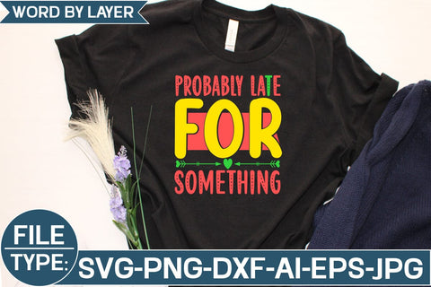 probably late for something SVG Cut File SVG Studio Innate 