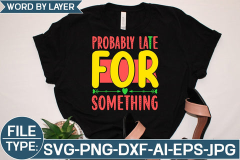 probably late for something SVG Cut File SVG Studio Innate 