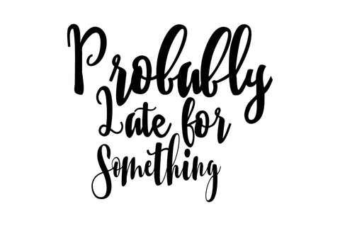 Probably Late for Something svg SVG orpitasn 