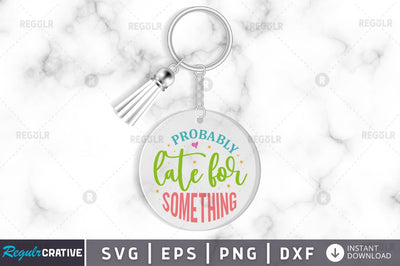 Probably late for something SVG SVG Regulrcrative 