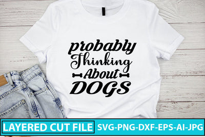 Probably Thinking About Dogs SVG Cut File SVG Syaman 