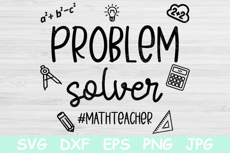 Problem Solver Svg, Math Teacher Svg, Teacher Appreciation Svg, Funny Teacher Svg Files for Cricut, Teacher Life Svg, Teacher Quotes Svg Dxf SVG TiffsCraftyCreations 