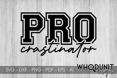 PROcrastinator SVG cut file SVG Whodunit Designs 