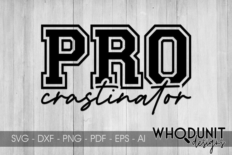 PROcrastinator SVG cut file SVG Whodunit Designs 