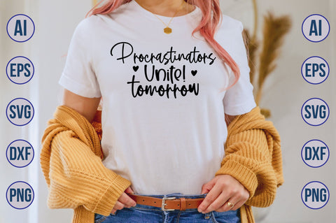 Procrastinators Unite! Tomorrow svg SVG nirmal108roy 