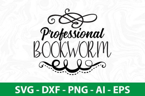 Professional Bookworm svg SVG nirmal108roy 