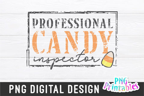Professional Candy Inspector png - Halloween png - Print File - Halloween Sublimation Design - Halloween Shirt png - Digital Download Sublimation Svg Cuttables 