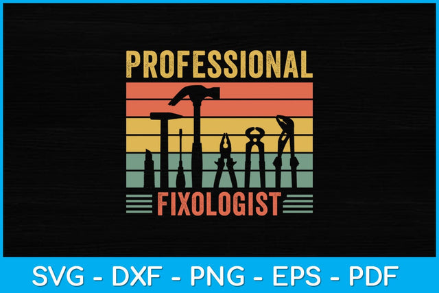 Professional Fixologist Repair Worker Handyman Svg Design SVG artprintfile 