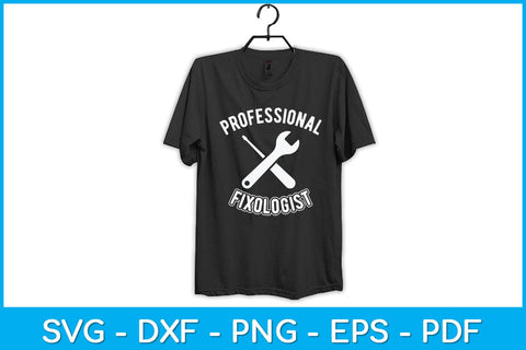 Professional Fixologist Tools Repairman Svg Design SVG artprintfile 