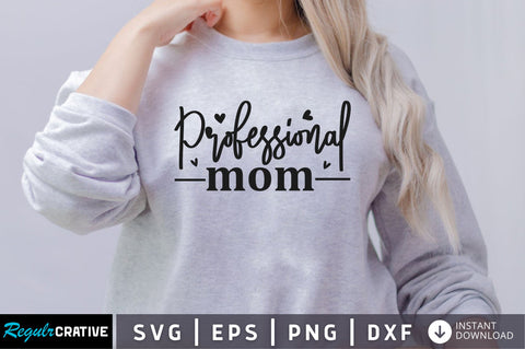 Professional mom SVG SVG Regulrcrative 