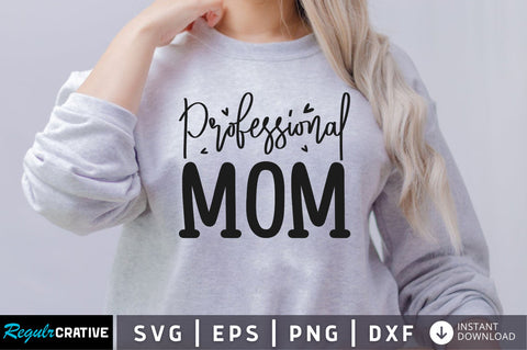 Professional mom SVG SVG Regulrcrative 