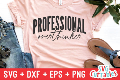 Professional Overthinker svg - Mental Health svg - dxf - eps - png - Funny svg - Inspirational - Silhouette - Cricut - Digital File SVG Svg Cuttables 