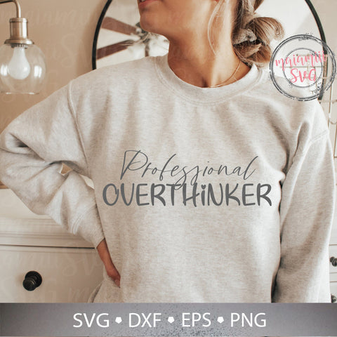 Professional Overthinker Svg, Sarcastic Quote Svg, Self Love Svg, Introvert Svg, Positive Vibes Png, Anxiety Svg SVG MaiamiiiSVG 