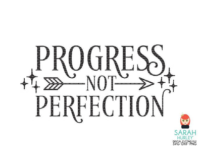 Progress Not Perfection SVG Sarah Hurley 