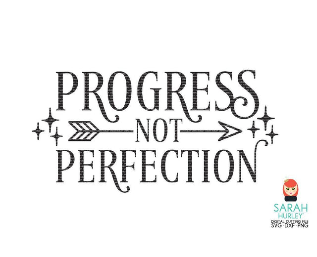 Progress Not Perfection SVG Sarah Hurley 