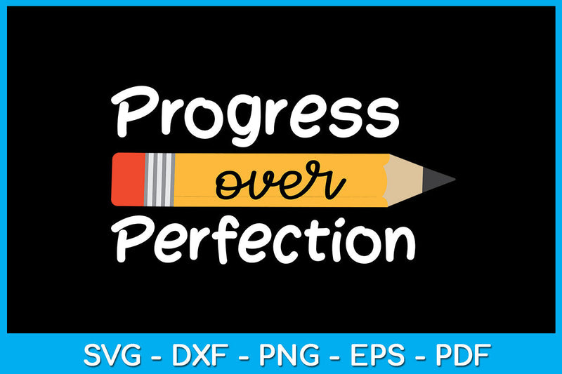 Progress Over Perfection SVG PNG PDF Cut File - So Fontsy