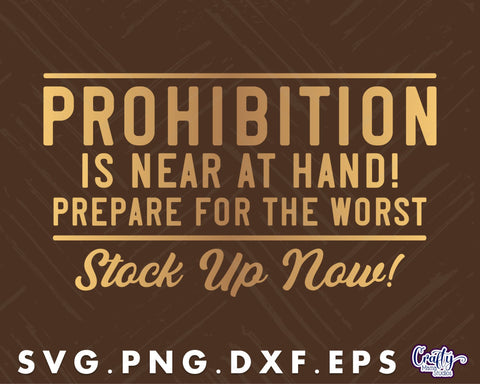 Prohibition Is Near Svg | Round Vintage Prohibition Svg SVG Crafty Mama Studios 