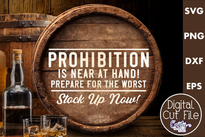 Prohibition Is Near Svg | Round Vintage Prohibition Svg SVG Crafty Mama Studios 