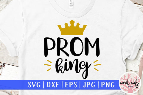 Prom King – Graduation SVG EPS DXF PNG SVG CoralCutsSVG 