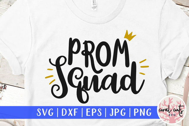 Prom Squad – Graduation SVG EPS DXF PNG SVG CoralCutsSVG 
