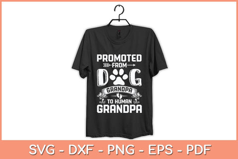 Promoted From Dog Grandpa To Human Grandpa Svg Cutting File SVG Helal 