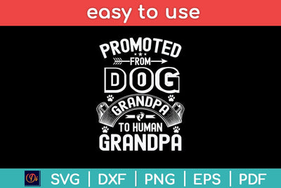 Promoted From Dog Grandpa To Human Grandpa Svg Design SVG artprintfile 