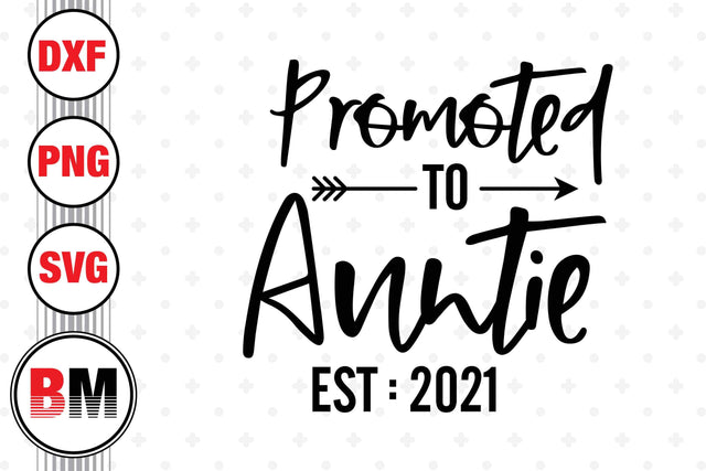 Promoted To Auntie SVG, PNG, DXF Files SVG BMDesign 