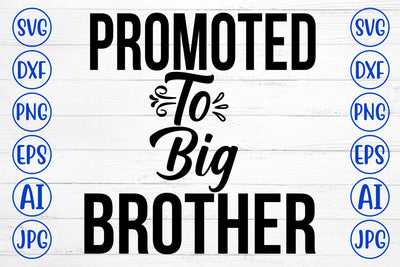 Promoted To Big Brother SVG Cut File SVG Syaman 