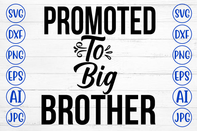 Promoted To Big Brother SVG Cut File SVG Syaman 