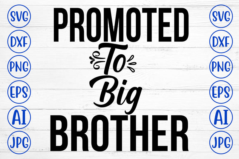 Promoted To Big Brother Svg Cut File So Fontsy