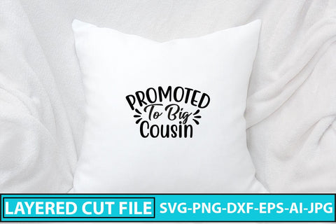 Promoted To Big Cousin SVG Cut File SVG Syaman 