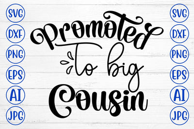 Promoted To Big Cousin SVG Cut File SVG Syaman 